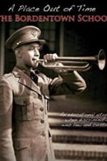 Watch A Place Out of Time: The Bordentown School M4uhd