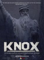 Watch Knox: The Life and Legacy of Scotland\'s Controversial Reformer M4uhd