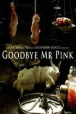 Watch Goodbye Mr. Pink M4uhd