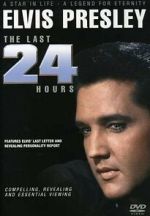Watch Elvis: The Last 24 Hours M4uhd