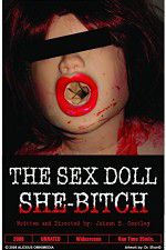 Watch The Sex Doll She-Bitch M4uhd