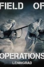 Watch Field of Operations: Leningrad M4uhd