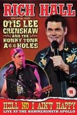 Watch Rich Hall: Hell No I Ain't Happy M4uhd