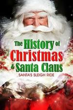 Watch Santa\'s Sleigh Ride: The History of Christmas & Santa Claus M4uhd