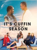Watch It\'s Cuffin Season M4uhd