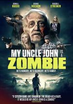 Watch My Uncle John Is a Zombie! M4uhd