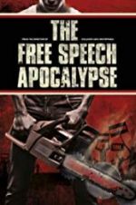 Watch The Free Speech Apocalypse M4uhd