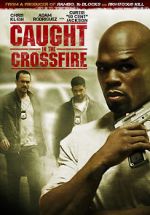 Watch Caught in the Crossfire M4uhd