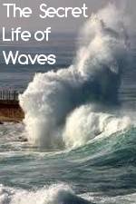 Watch The Secret Life of Waves M4uhd
