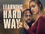 Watch Learning the Hard Way 2 M4uhd