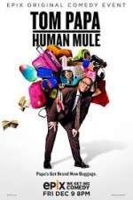 Watch Tom Papa Human Mule M4uhd