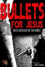 Watch Bullets for Jesus M4uhd