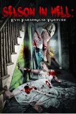 Watch Season In Hell: Evil Farmhouse Torture M4uhd