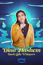 Watch Dina Hashem: Dark Little Whispers M4uhd