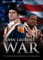 Watch John Laurens\' War M4uhd
