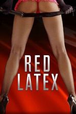 Watch Red Latex M4uhd