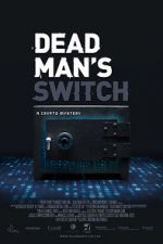 Watch Dead Man\'s Switch: A Crypto Mystery M4uhd
