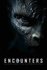 Watch Encounters: Aliens and the Supernatural M4uhd