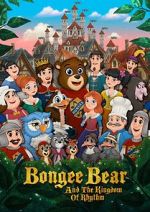 Watch Bongee Bear and the Kingdom of Rhythm M4uhd