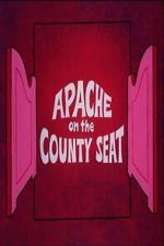Watch Apache on the County Seat M4uhd