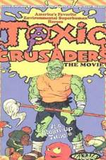 Watch Toxic Crusaders M4uhd