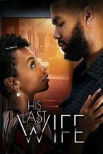 Watch His Last Wife M4uhd