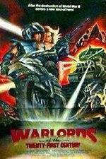 Watch Warlords of the 21st Century M4uhd