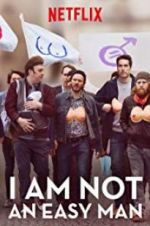 Watch I Am Not an Easy Man M4uhd