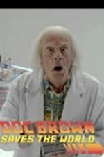 Watch Back to the Future: Doc Brown Saves the World M4uhd
