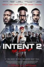 Watch The Intent 2: The Come Up M4uhd