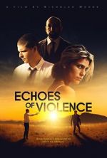 Watch Echoes of Violence M4uhd
