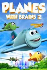 Watch Planes with Brains 2 M4uhd