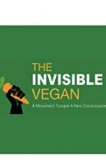 Watch The Invisible Vegan M4uhd