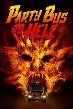 Watch Party Bus To Hell M4uhd