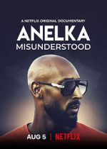 Watch Anelka: Misunderstood M4uhd