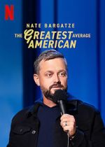 Watch Nate Bargatze: The Greatest Average American M4uhd