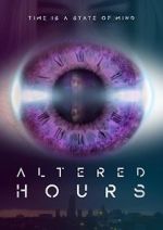 Watch Altered Hours M4uhd