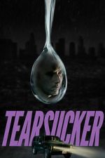 Watch Tearsucker M4uhd
