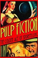 Watch Pulp Fiction: The Golden Age of Storytelling M4uhd