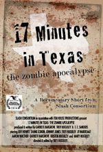 Watch 17 Minutes in Texas: The Zombie Apocalypse (Short 2014) M4uhd