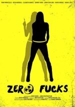 Watch Zero Fucks M4uhd