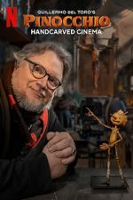 Watch Guillermo del Toro\'s Pinocchio: Handcarved Cinema (Short 2022) M4uhd