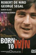 Watch Born to Win M4uhd