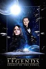 Watch Star Wars Legends: Legacy of the Force M4uhd