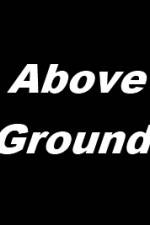 Watch Above Ground M4uhd