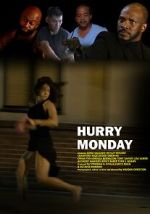 Watch Hurry Monday M4uhd