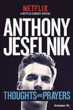 Watch Anthony Jeselnik: Thoughts and Prayers M4uhd