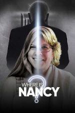 Watch Where Is Nancy? M4uhd