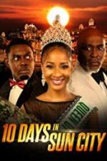 Watch 10 Days in Sun City M4uhd