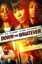 Watch Down for Whatever M4uhd
